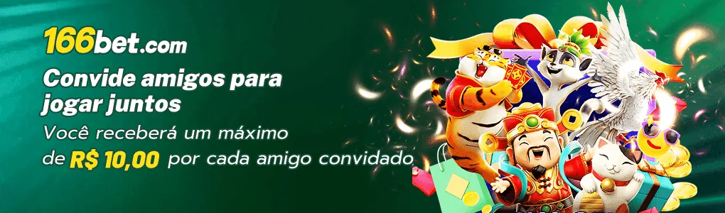 166BET: convide amigos para jogar juntos e ganhe R$10 por cada amigo